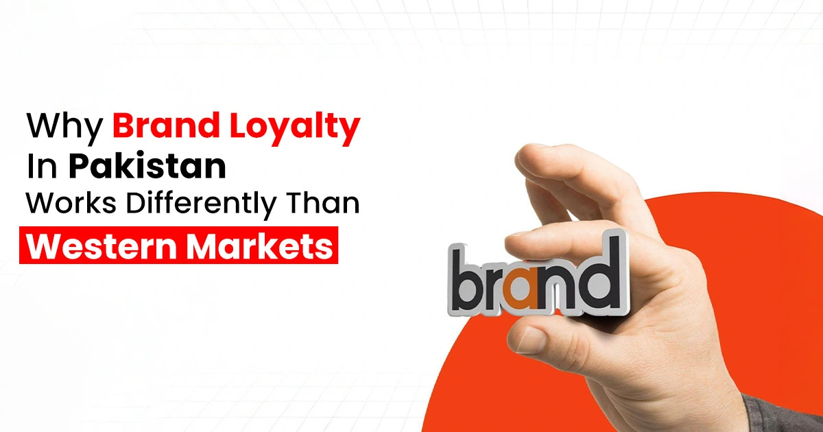 Brand Loyalty in Pakistan: A Powerful Shift