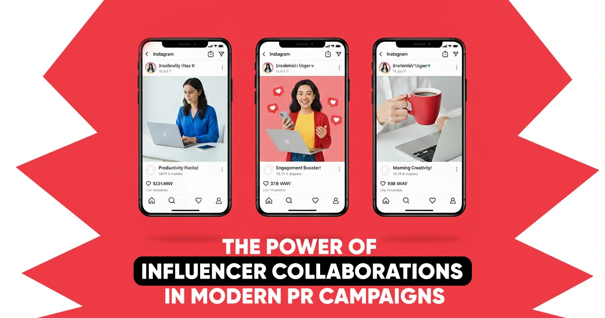 Influencer Collaborations: A Powerful Force in Modern PR