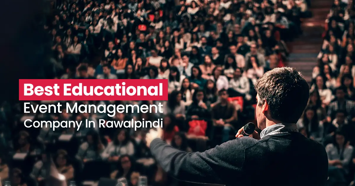 Best Educational Event Management Company in Rawalpindi 